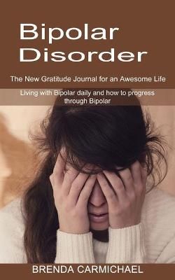 Bipolar Disorder By Carmichael 9781774850923 (Paperback)