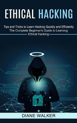 Ethical Hacking By Walker 9781774851319 (Paperback)