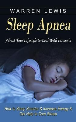 Sleep Apnea By Lewis 9781774853771 (Paperback)