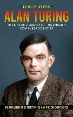 Alan Turing By Byers 9781774856185 (Paperback)
