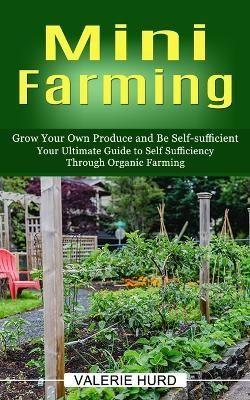 Mini Farming By Hurd 9781774856789 (Paperback)