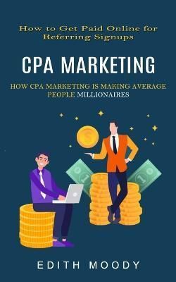 Cpa Marketing By Moody 9781774856925 (Paperback)