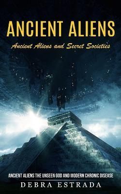 Ancient Aliens By Estrada 9781774857397 (Paperback)