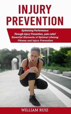 Injury Prevention By Ruiz 9781774859513 (Paperback)