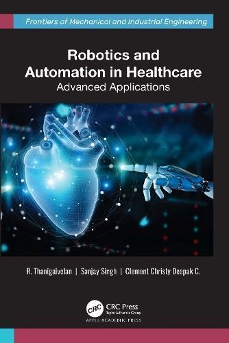 Robotics and Automation in Healthcare 9781774915486 (Hardback)
