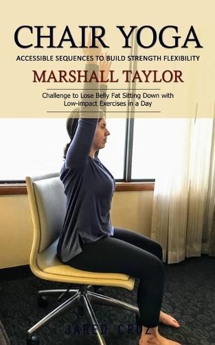 Chair Yoga By Marshall Taylor 9781775101215 (Paperback)