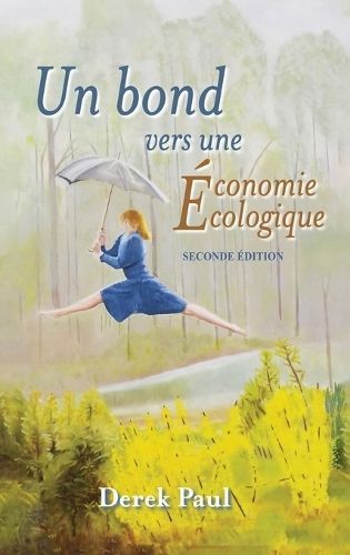 Un Bond Vers Une Economie Ecologique By Derek Lever Paul 9781775149897