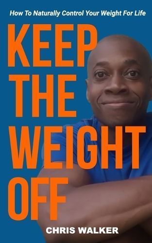 Keep The Weight Off By Chris Walker 9781775229209 (Paperback)