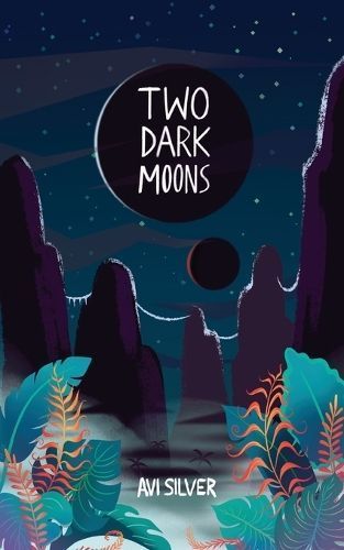 Two Dark Moons By Silver 9781775242727 (Paperback)