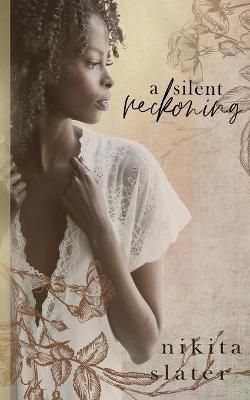 A Silent Reckoning By Slater, Nikita 9781775278252 (Paperback)
