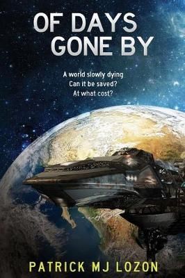 Of Days Gone By By Patrick Mj Lozon 9781775322214 (Paperback)