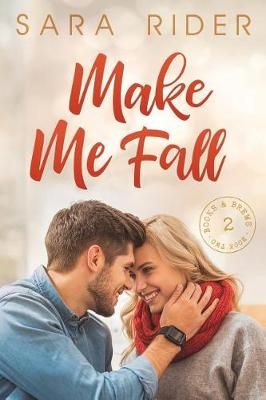Make Me Fall By Sara Rider 9781775322511 (Paperback)