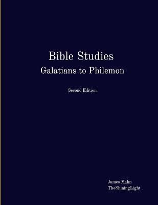 Bible Studies Galatians to Philemon By Malm 9781775351009 (Paperback)