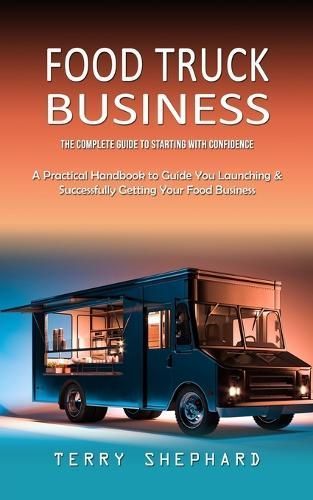 Food Truck Business By Shephard 9781775392781 (Paperback)