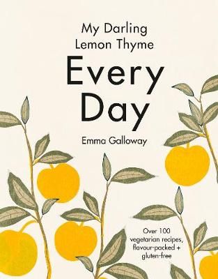 My Darling Lemon Thyme By Emma Galloway 9781775541592 (Hardback)