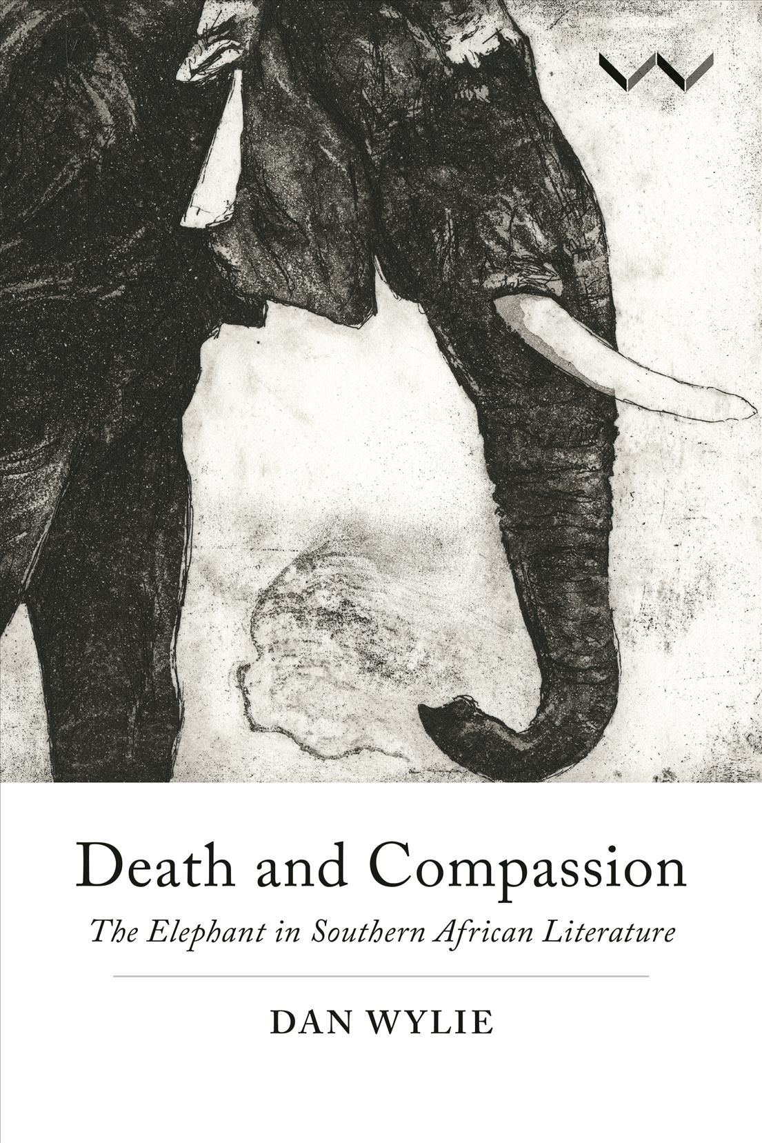 Death and Compassion By Dan Wylie 9781776142187 (Paperback)