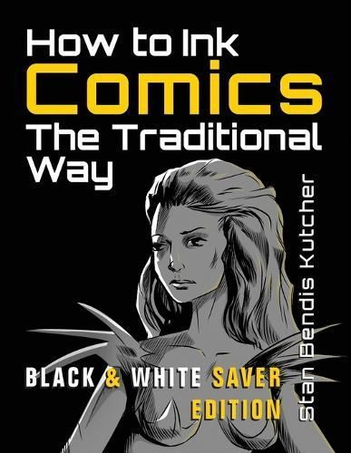 How to Ink Comics By Stan Bendis Kutcher 9781776434596 (Paperback)