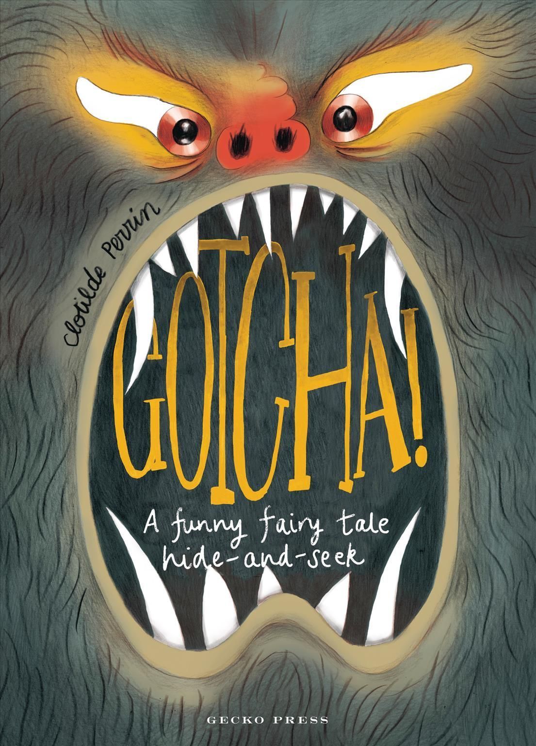 Gotcha! By Clotilde Perrin (author), Daniel Hahn (translator)