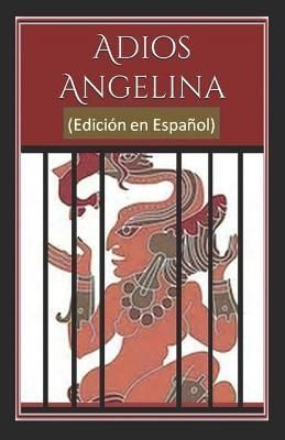 Adiós Angelina By Paulina Zelitsky 9781777035617 (Paperback)