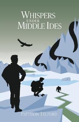 Whispers Under Middle Ides By Pattison Telford 9781777053284