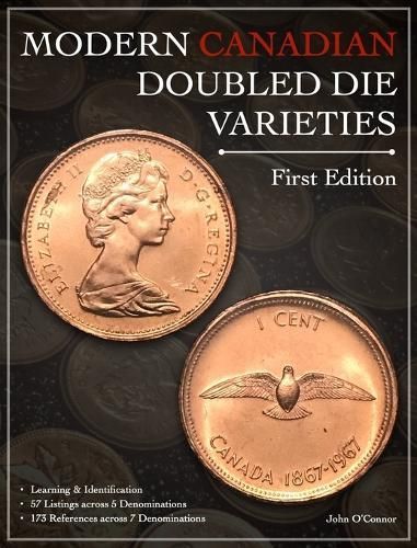 Modern Canadian Doubled Die Varieties - First Edition By John O'Connor