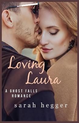 Loving Laura By Sarah Hegger 9781777190330 (Paperback)