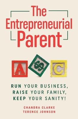 Entrepreneurial Parent By Clarke 9781777217426 (Paperback)