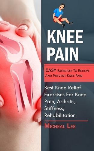 Knee Pain By Lee 9781777226251 (Paperback)