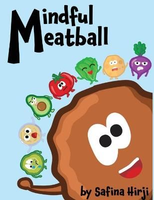 Mindful Meatball By Hirji 9781777236625 (Paperback)