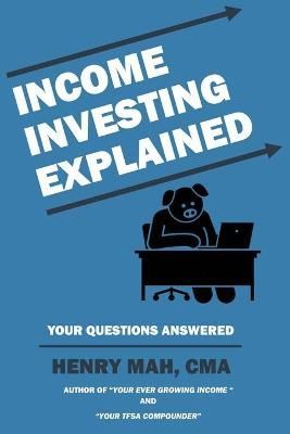 Income Investing Explained By Mah, Henry 9781777241001 (Paperback)