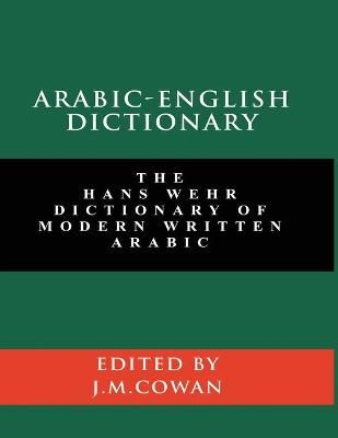 Arabic-English Dictionary By Hans Wehr 9781777257323 (Paperback)