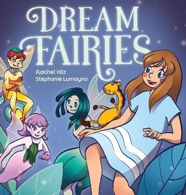 Dream Fairies By Hilz 9781777261986 (Hardback)