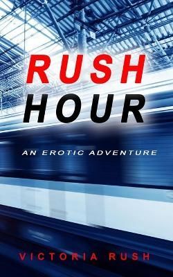 Rush Hour By Rush 9781777389147 (Paperback)