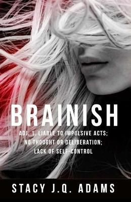 Brainish By Stacy J Q Adams 9781777391300 (Paperback)