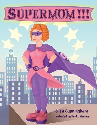 Supermom!!! By Cunningham 9781777487126 (Paperback)