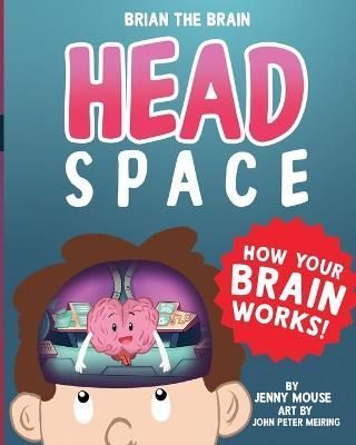 Brian the Brain Head Space By Mouse 9781777494308 (Paperback)