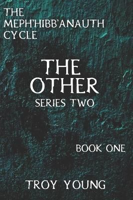 The Meph'hibb'anauth Cycle By Troy Young 9781777499785 (Paperback)