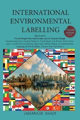 International Environmental Labelling Vol.11 Tourism: For all People who wish to take care of Climate Change Tourism Industries: (Airline ...