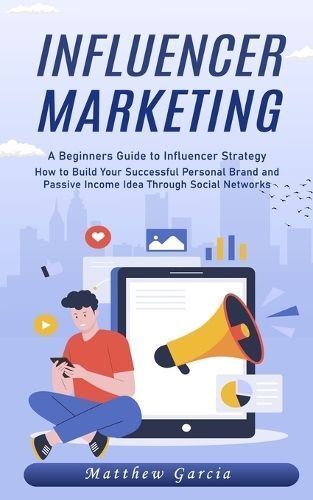 Influencer Marketing By Garcia 9781777532468 (Paperback)