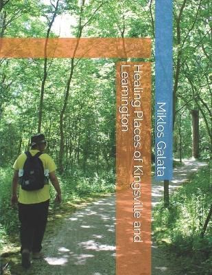 Healing Places of Kingsville and Leamington By Miklos Galata