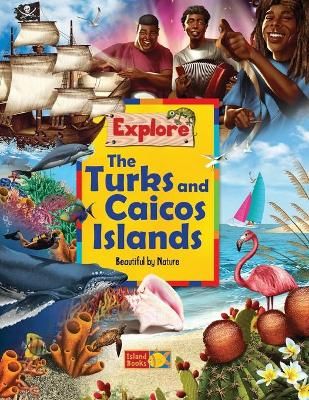 Explore the Turks and Caicos Islands 9781777565206 (Paperback)