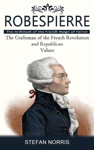 Robespierre By Stefan Norris 9781777597641 (Paperback)