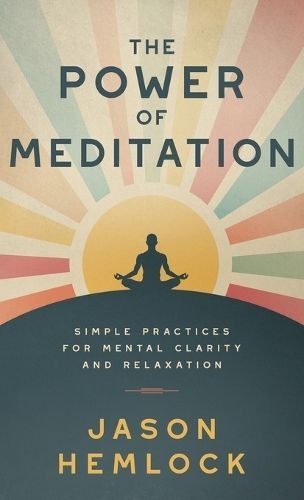 The Power of Meditation By Jason Hemlock 9781777623241 (Hardback)