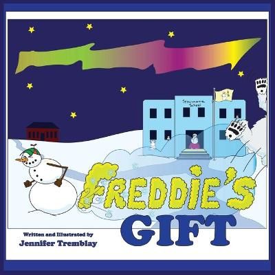 Freddie's Gift By Tremblay 9781777643553 (Paperback)