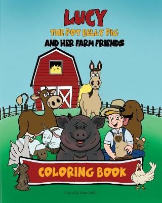 Lucy the pot belly pig and her farm friends By Leach 9781777736118
