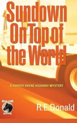 Sundown on Top of the World By Donald 9781777751005 (Hardback)