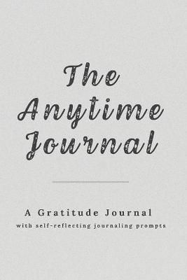 The Anytime Journal By Sukhi Mann 9781777793524 (Paperback)