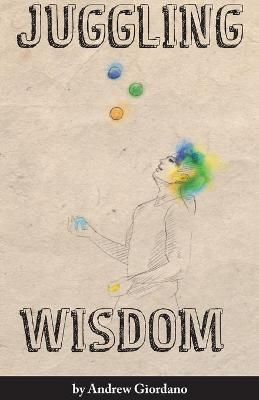 Juggling Wisdom By Giordano 9781777808303 (Paperback)
