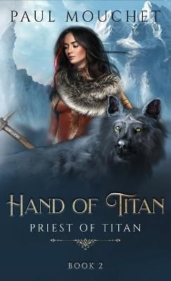 Hand of Titan By Mouchet 9781777809898 (Hardback)