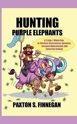 Hunting Purple Elephants By Finnegan 9781777980511 (Paperback)